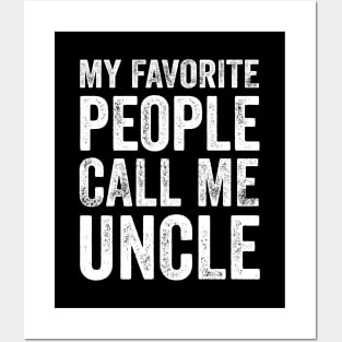 Uncle Gift - My Favorite People Call Me Uncle Posters and Art